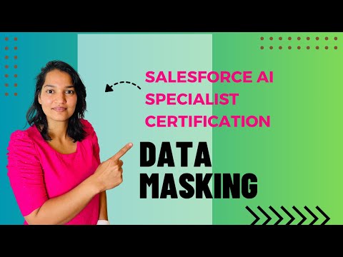 Salesforce AI Specialist Certification : What is Data Masking in Einstein Trust Layer ? [Video]