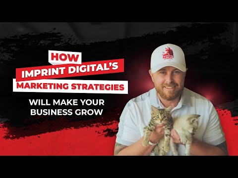 How Imprint Digital’s Marketing Strategies Will Make Your Business Grow (Kittens Not Included) [Video]