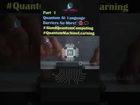 Quantum AI: Language Barriers No More! 🌐💬 #AIandQuantumComputing #QuantumMachineLearning  PART 1 [Video]