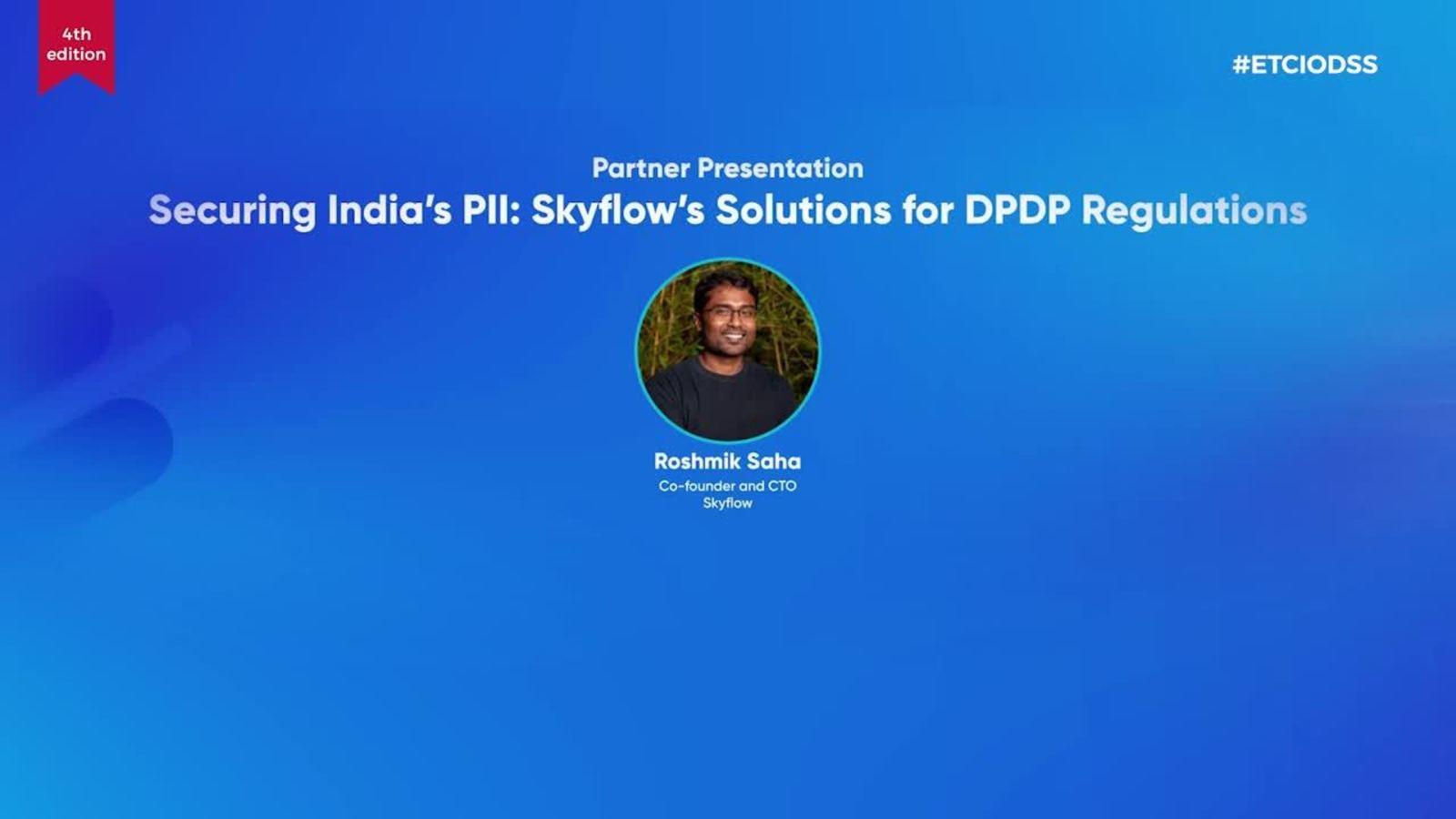 Partner Presentation- Securing Indias PII- Skyflows Solutions for DPDP Regulations [Video]