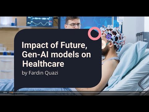 Impact of Future GenAI Models on Healthcare [Video]