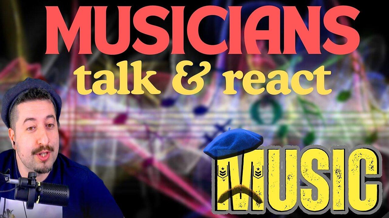 Musicians Talk & React Music [Video]