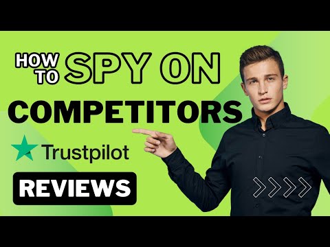 See How Your Competitors Are Doing By Spying On Their Trustpilot Reviews [Video]