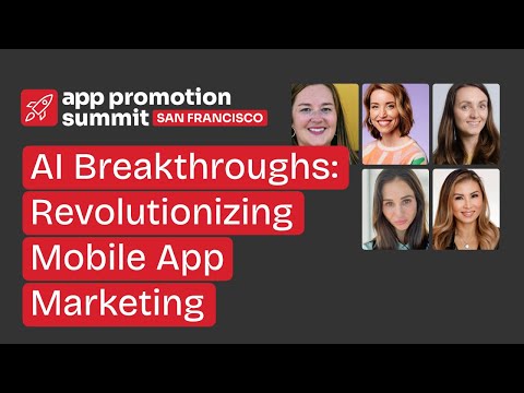 AI Breakthroughs: Revolutionizing Mobile App Marketing [Video]