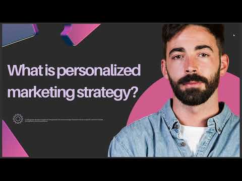 WHAT IS PERSONALIZED MARKETING STRATEGY [Video]