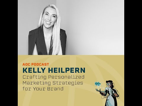 Craft Personalized Marketing Strategies for Your Brand with Kelly Heilpern [Video]