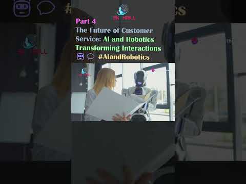 The Future of Customer Service: AI and Robotics Transforming Interactions 🤖💬 #AIandRobotics  PART 4 [Video]