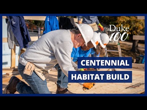 Duke’s Centennial Habitat Build [Video]