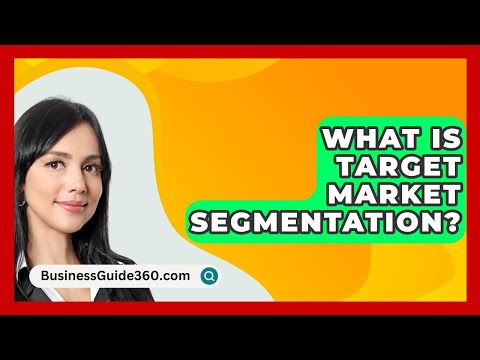 What Is Target Market Segmentation? – BusinessGuide360.com [Video]