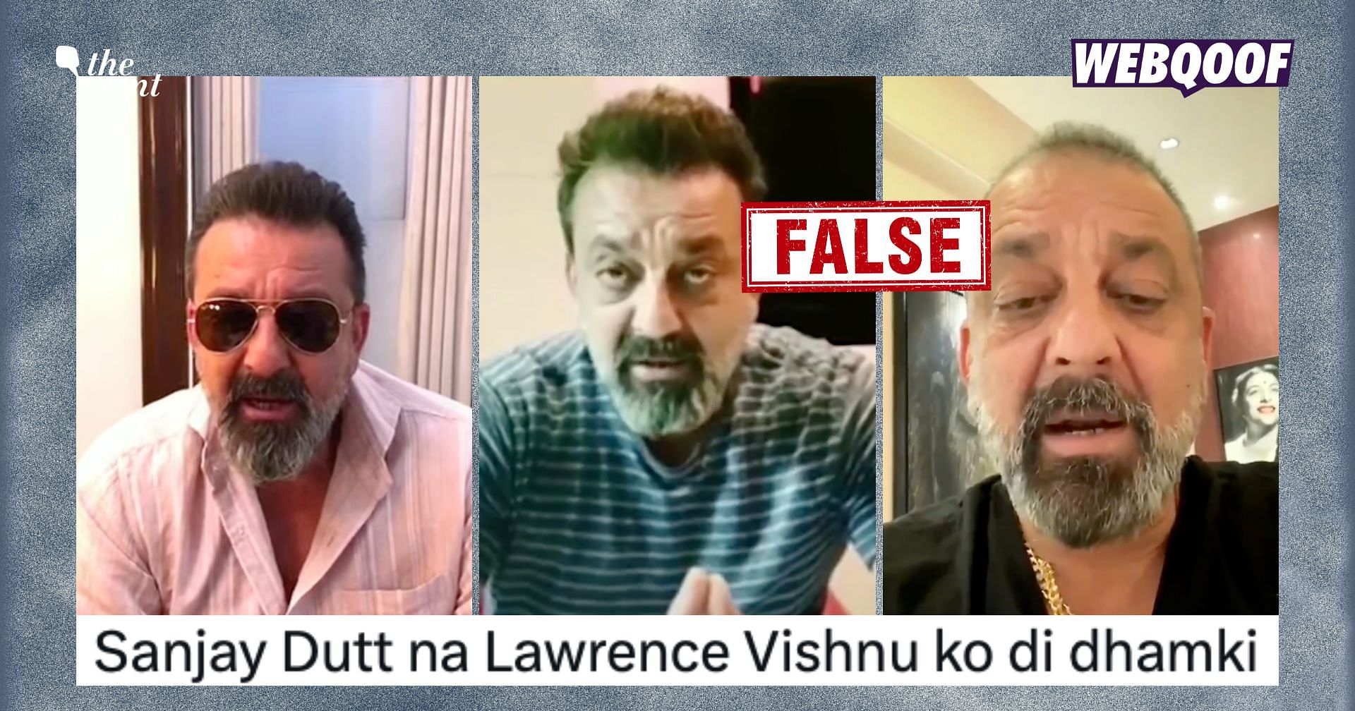 No, These Videos Don’t Show Actor Sanjay Dutt Threatening Gangster Lawrence Bishnoi