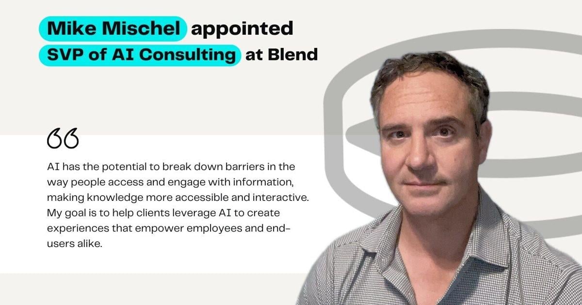 Blend Appoints Mike Mischel from Accenture as SVP of AI Consulting | PR Newswire [Video]