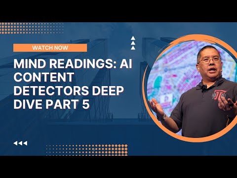 Mind Readings: AI Content Detectors Deep Dive Part 5 [Video]