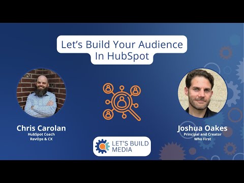 Let’s Build Your Audience in HubSpot with Joshua Oakes – Personalizing Landing Pages with CRM Data [Video]