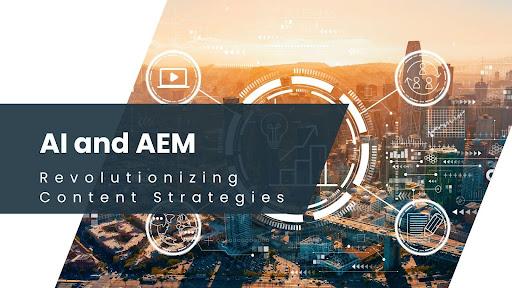 AI and AEM: Revolutionizing Content Strategies [Video]