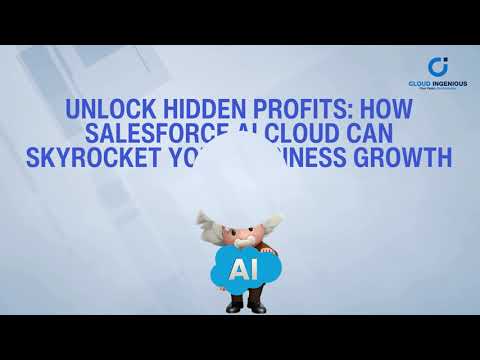 Unlock Hidden Profits: How Salesforce AI Cloud Can Skyrocket Your Business Growth [Video]