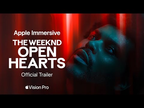 The Weeknd Open HeartsOfficial Trailer [Video]