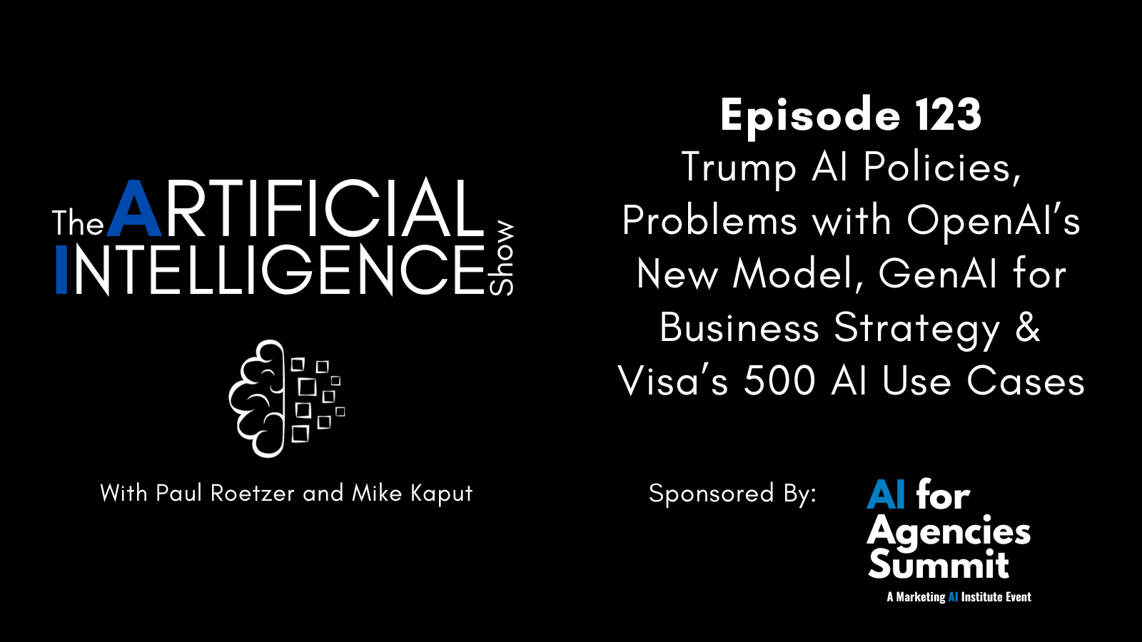 [The AI Show Episode 123]: Trump AI Policies, Problems with OpenAIs New Model, GenAI for Business Strategy & Visas 500 AI Use Cases [Video]