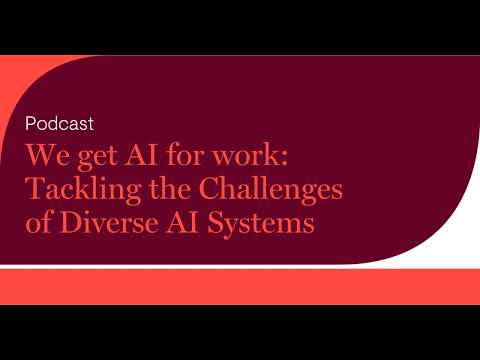 We get AI for work: Tackling the Challenges of Diverse AI Systems [Video]