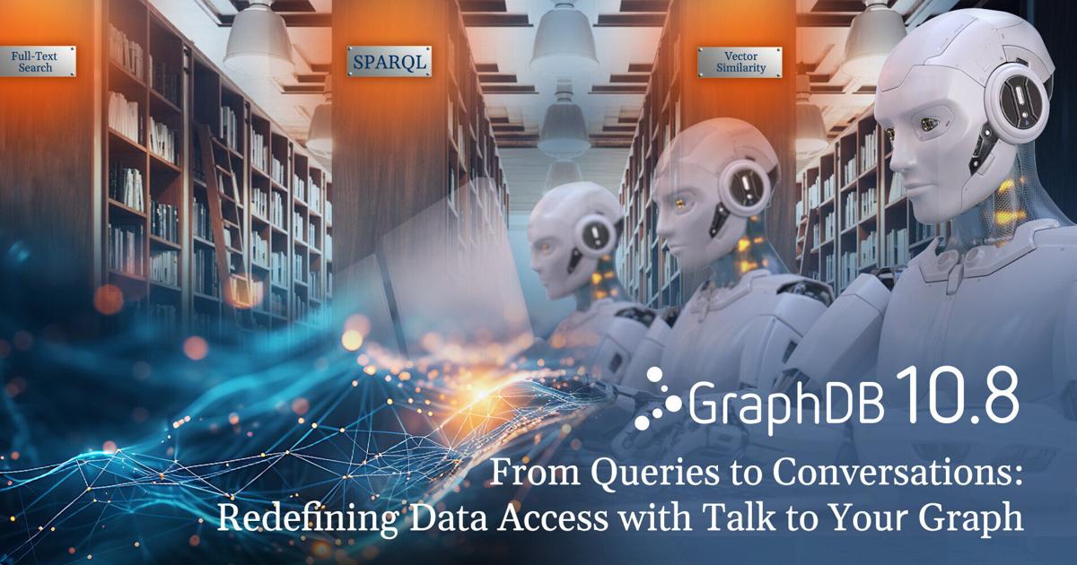 New Release of Graphwise GraphDB Delivers Multi-Method Graph RAG to Accelerate R&D for GenAI Applications, Increase Precision, and Enable Self-Service Data | PR Newswire [Video]