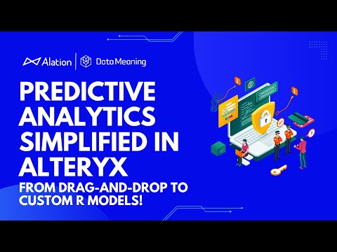 Predictive Analytics Simplified in Alteryx – From Drag-and-Drop to Custom R Models! [Video]