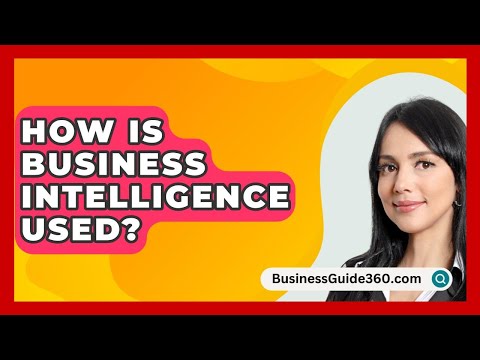 How Is Business Intelligence Used? - BusinessGuide360.com [Video]