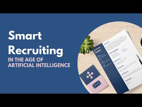 Smart Recruiting in the Age of Artificial Intelligence [Video]