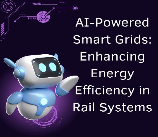 AI-Powered Smart Grids: Enhancing Energy Efficiency in Rail Systems [Video]