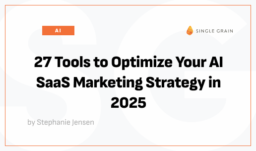 27 Tools to Optimize Your AI SaaS Marketing Strategy in 2025 [Video]