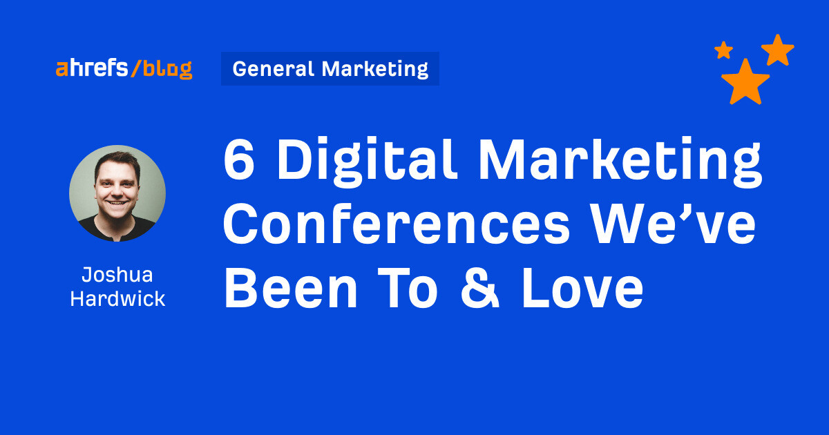 6 Digital Marketing Conferences Weve Been To & Love [Video]