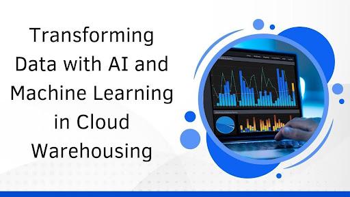 Transforming Data with AI and Machine Learning in Cloud Warehousing [Video]