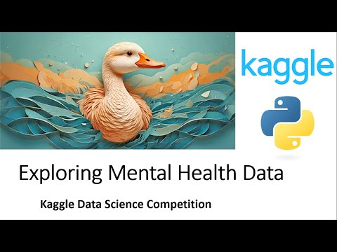 Exploring Mental Health Data | Kaggle Data Science Competition [Video]