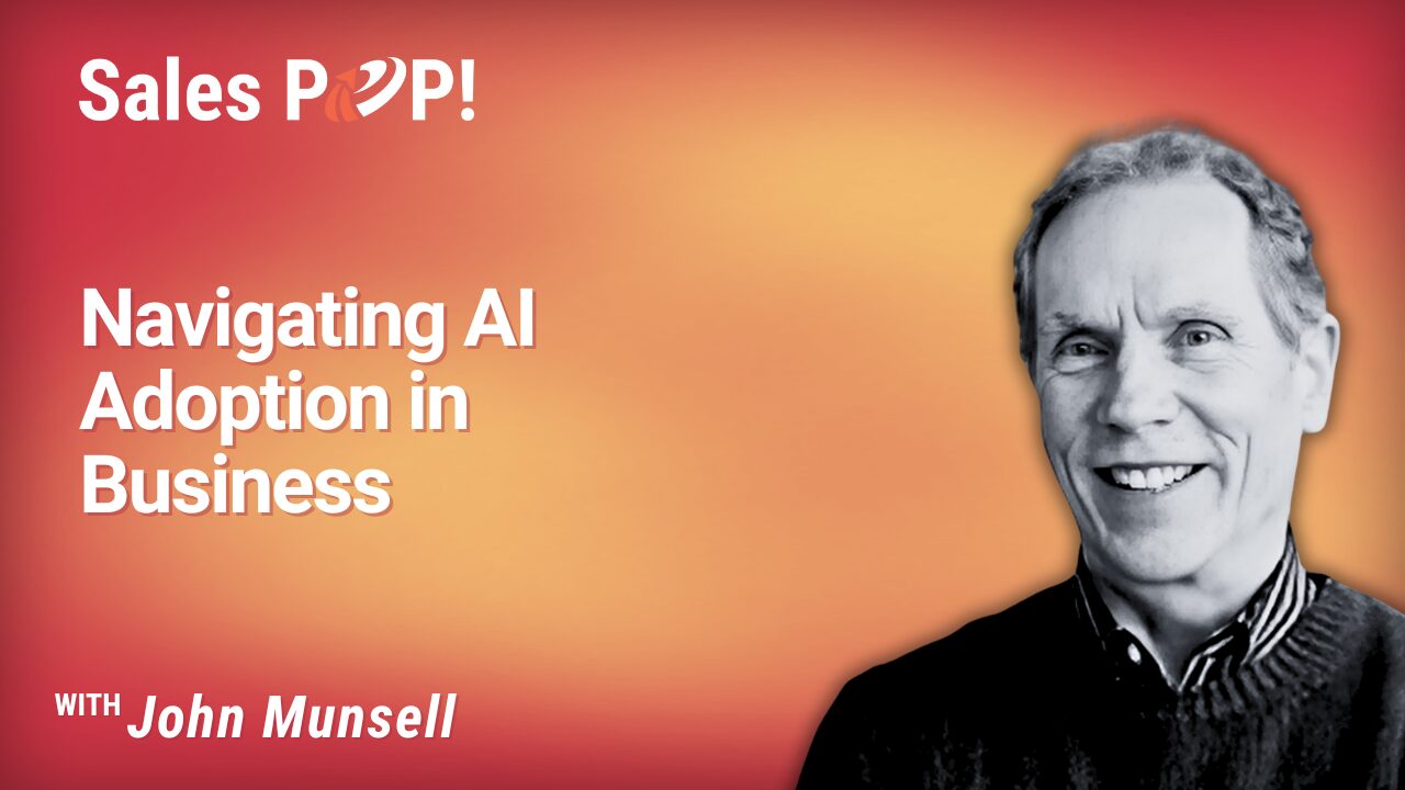 Navigating AI Adoption in Business (video) by John Munsell