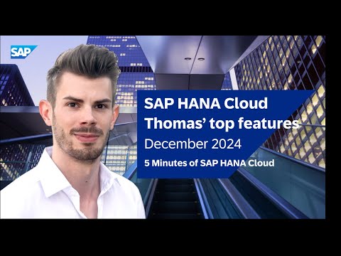 SAP HANA Cloud Q4 2024: Top New Features [Video]