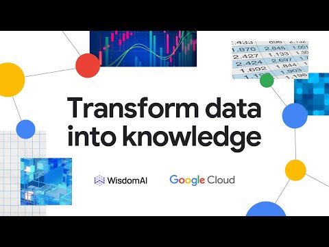 Turn your data into trustworthy knowledge with Wisdom AI and Google Cloud. [Video]