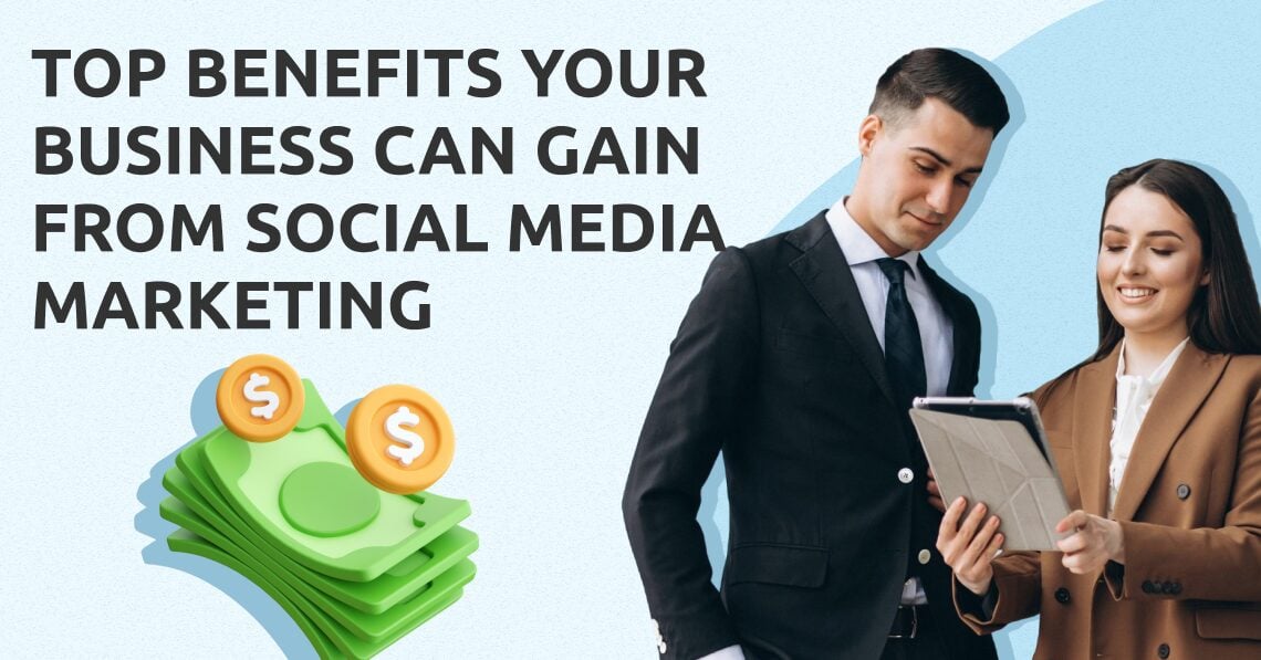 Top Benefits Your Business Can Gain from Social Media Marketing [and Disadvantages] [Video]