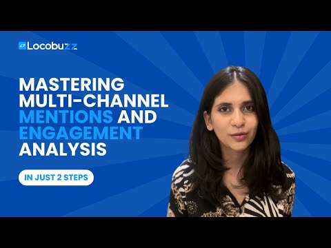 Mastering Multi-Channel Mentions and Engagement Analysis [Video]