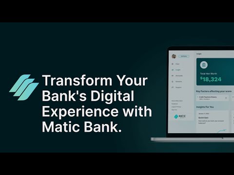 Matic Bank – A white-label turnkey customer experience for banks. [Video]