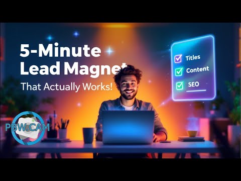 5-Minute Lead Magnet Creation That Actually Works [Video]