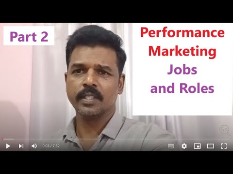 Performance Marketing Job Roles and Responsibilities. SasikumarTalks. Part 2 [Video]