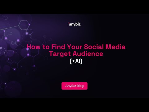 How to Find Your Social Media Target Audience [+AI] [Video]