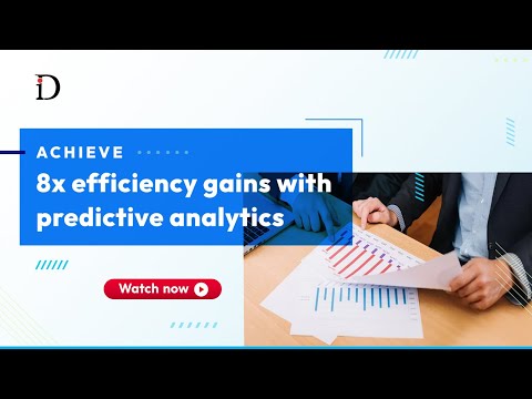 Delivering 8x Efficiency Gains through Predictive Analytics! [Video]