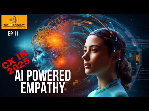 Big Idea for CX in 2025: The Rise of AI-Powered Empathy [Video]