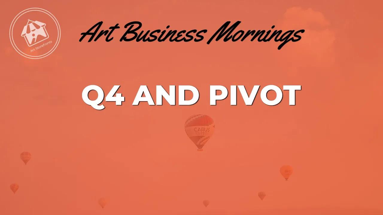 Q4 and Pivot [Video]