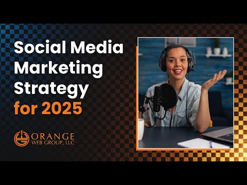 Social Media Marketing Strategy 2025 [Video]