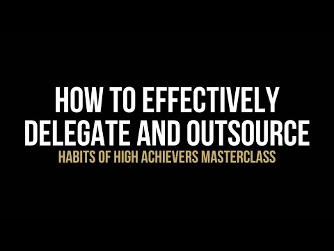 How to Effectively Delegate and Outsource [Video]