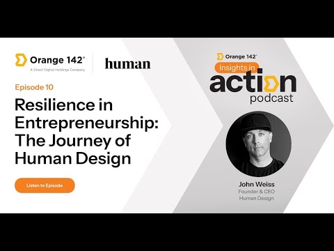 Insights in Action Episode 10: Purpose-Driven Branding with John Weiss of Human Design [Video]