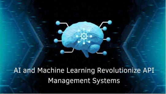 AI and Machine Learning Revolutionize API Management Systems [Video]