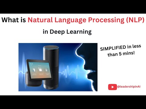 What is Natural Language Processing (NLP) in Deep Learning? SIMPLIFIED and Explained in 5 minutes! [Video]