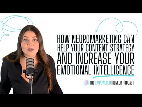 How Neuromarketing Can Help Your Content Strategy and Increase Your Emotional Intelligence [Video]