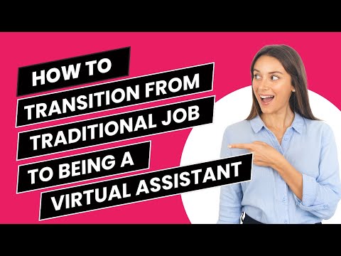 How to Transition from Traditional Job to Being a Virtual Assistant|Step by Step Guide [Video]